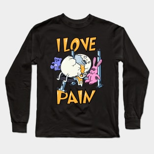 Eggs-ercise with a Side of Humor: Embracing Pain at the Gym! Long Sleeve T-Shirt